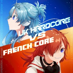 UK HARDCORE vs FRENCHCORE
