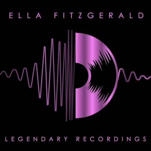 Ella Fitzgerald: Legendary Recordings