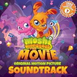 Moshi Monsters: The Movie (original motion picture soundtrack)