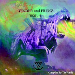 Cinder and Frenz, Vol. I