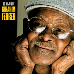 Lo mejor de Ibrahim Ferrer