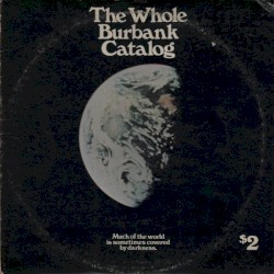The Whole Burbank Catalog