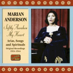 Softly Awakes My Heart: Arias, Songs and Spirituals – Original Recordings 1924–1944