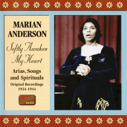 Softly Awakes My Heart: Arias, Songs and Spirituals – Original Recordings 1924–1944