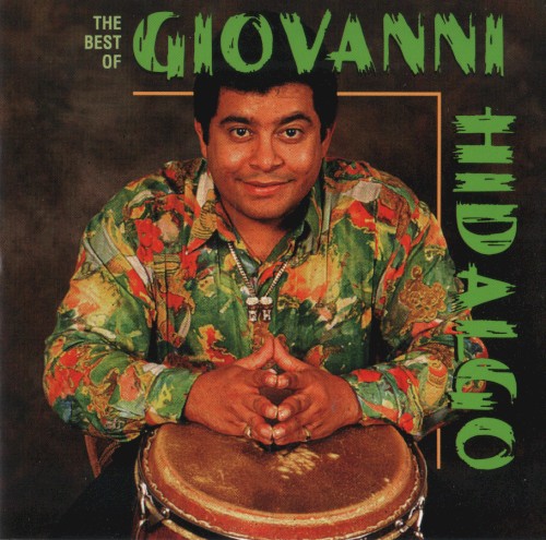 The Best of Giovanni Hidalgo