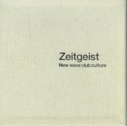 Zeitgeist: New Wave Club Culture