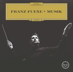Franz Fuexe > Musik