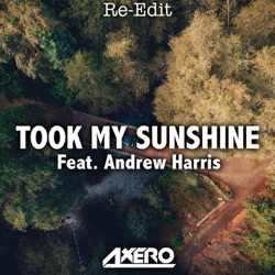 Took My Sunshine [Re-Edit]
