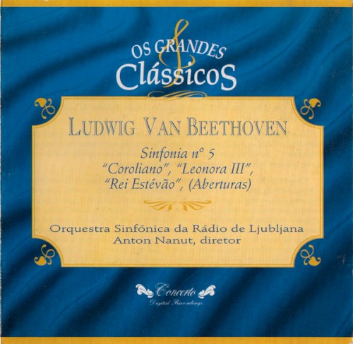 Sinfonia Nº 5 / "Coroliano" / "Leonora III" / "Rei Estévão" : (Aberturas)