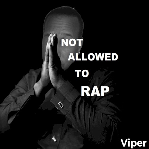 Not Allowed To Rap (The Realest Never Allowed To Rap)
