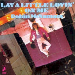 Lay a Little Lovin' on Me