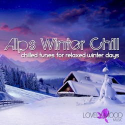 Alps Winter Chill (Chilled Tunes for Relaxed Winter Days)