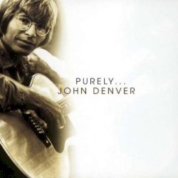 Purely... John Denver