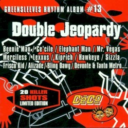 Greensleeves Rhythm Album #13: Double Jeopardy