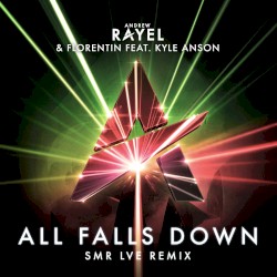 All Falls Down (SMR LVE remix)