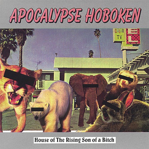 House of the Rising Son of a Bitch