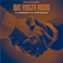 Que Vuelta Asere