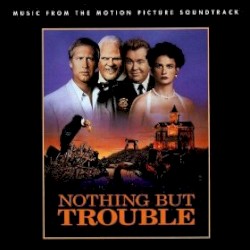 Nothing but Trouble