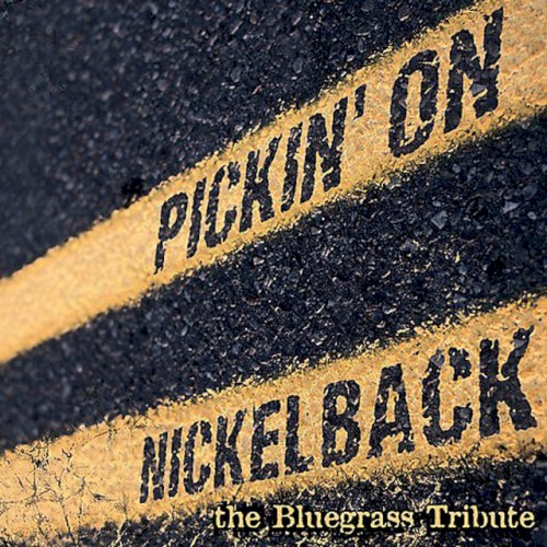 Pickin’ on Nickelback: The Bluegrass Tribute