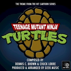 Teenage Mutant Ninja Turtles Cartoon - Main Theme