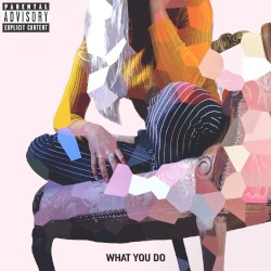 What You Do