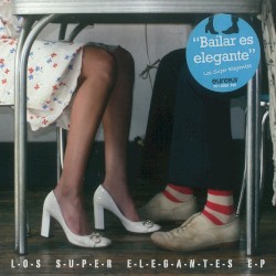Los Super Elegantes EP