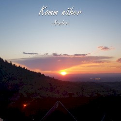 Komm näher