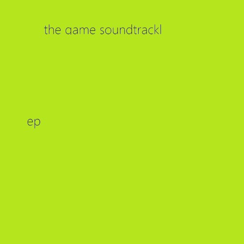 the game soundtrack! (ep)