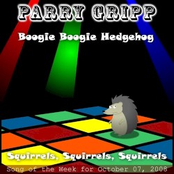 Boogie Boogie Hedgehog / Squirrels, Squirrels, Squirrels