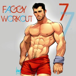 Faggy Workout 7