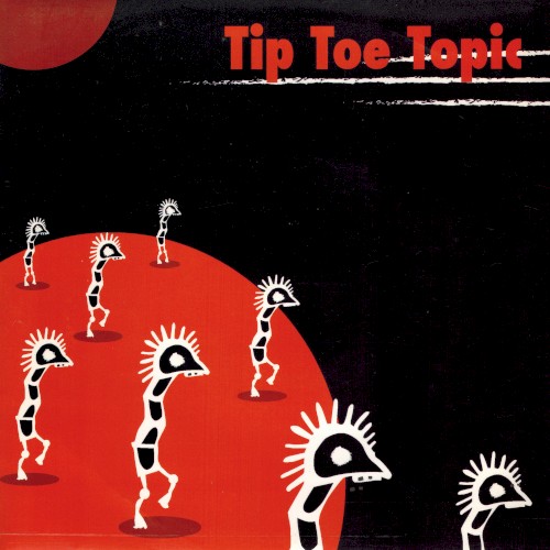 Tip Toe Topic / I Love Sarah Split