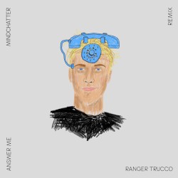 Answer Me (Ranger Trucco remix)