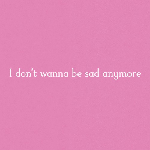 Sad Anymore