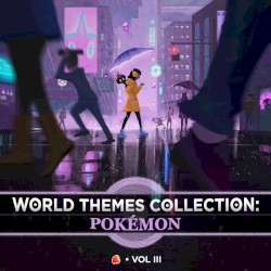 World Themes Collection – Pokémon, Vol. 3