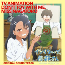 TVアニメ「イジらないで、長瀞さん」オリジナル・サウンドトラック