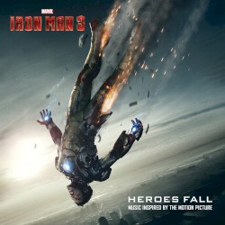 Iron Man 3: Heroes Fall: Music Inspired by the Motion Picture