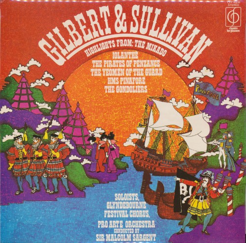 Highlights from: The Mikado / Iolanthe / The Pirates of Penzance / The Yeomen of the Guard / HMS Pinafore / The Gondoliers