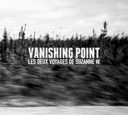 Vanishing Point : Les Deux Voyages De Suzanne W.