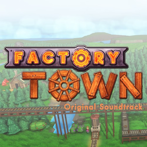 Factory Town (Original Soundtrack)