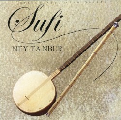 Sufi / Ney-Tanbur 'Turkish Mysticism Sounds'