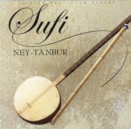 Sufi / Ney-Tanbur 'Turkish Mysticism Sounds'