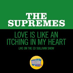 Love Is Like an Itching in My Heart (live on the Ed Sullivan Show, May 1, 1966)