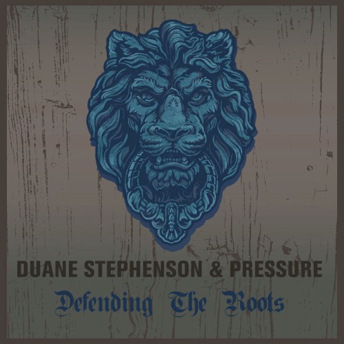 Duane Stephenson & Pressure Defending The Roots