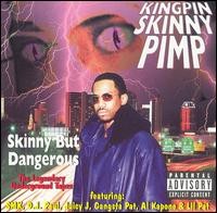 Skinny but Dangerous