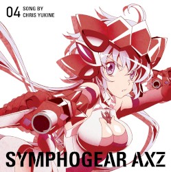 戦姫絶唱シンフォギアAXZ キャラクターソング4 雪音クリス