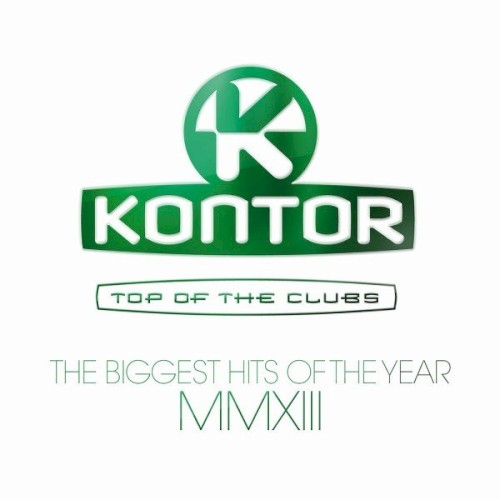 Kontor: Top of the Clubs: The Biggest Hits of the Year MMXIII