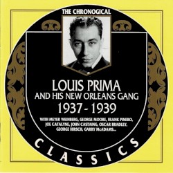 The Chronological Classics: Louis Prima and His New Orleans Gang 1937-1939