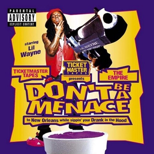 Don't Be A Menace (To New Orleans While Sippin Your Drank In The Hood)
