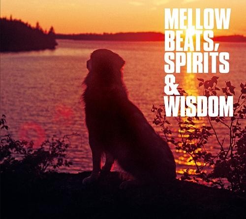 Mellow Beats, Spirits & Wisdom
