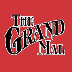 The Grand Mal